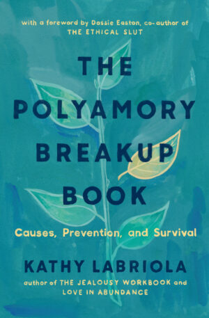 Cover of The Polyamory Breakup Book by Kathy Labriola featuring a blue plant with one leaf dropping off.