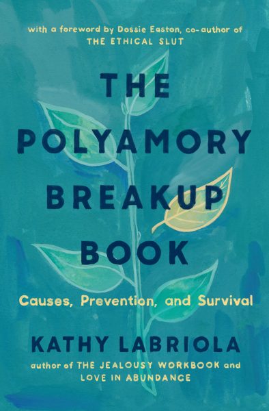 Cover of The Polyamory Breakup Book by Kathy Labriola featuring a blue plant with one leaf dropping off.