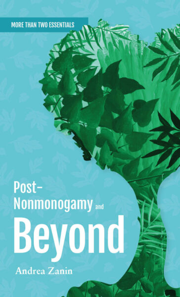 Cover of Post-Nonmonogamy and Beyond by Andrea Zanin featuring an abstract green tree on a blue background.
