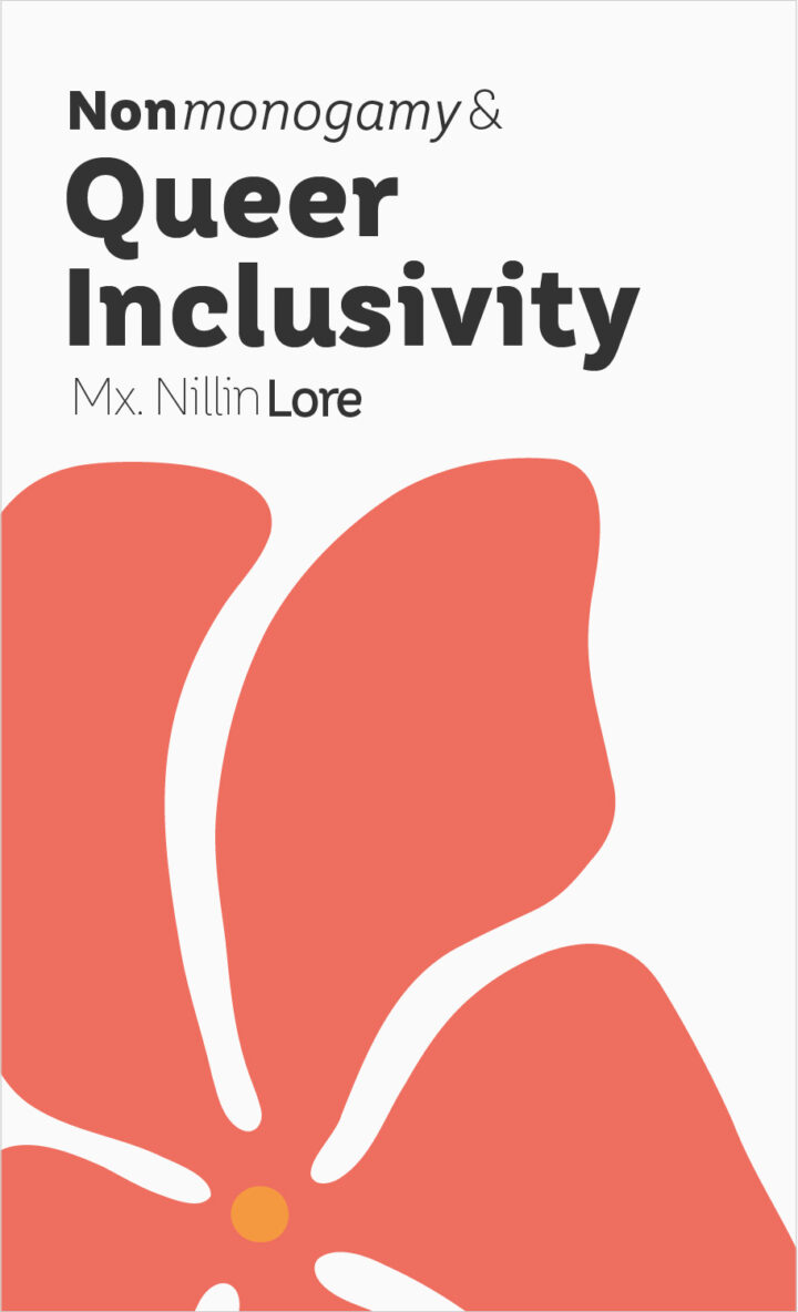 Cover of Nonmonogamy and Queer Inclusivity by Mx. Nillin Lore